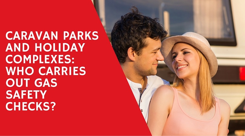 Caravan_Parks_and_Holiday_Complexes-_Who_Carries_Out_Gas_Safety_Checks-.jpg