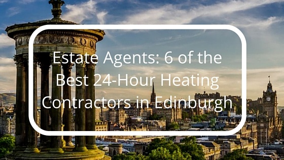 Estate_Agents-_6_of_the_Best_24-Hour_Heating_Contractors_in_Edinburgh.jpg