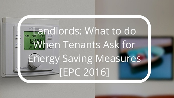 Landlords-_What_to_do_When_Tenants_Ask_for_Energy_Saving_Measures_EPC_2016.jpg