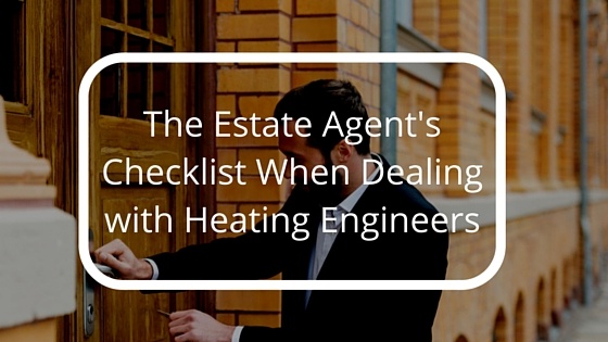The_Estate_Agents_Checklist_When_Dealing_with_Heating_Engineers.jpg