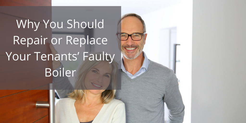 Why_You_Should_Repair_or_Replace_Your_Tenants_Faulty_Boiler.png